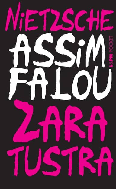Assim Falou Zaratustra: um Livro Para Todos e Para Ninguém