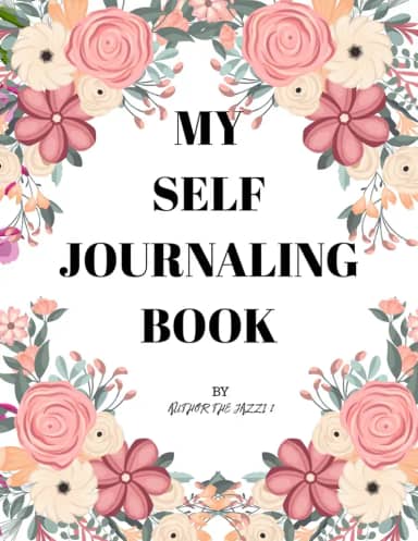 MY SELF JOURNALING BOOK