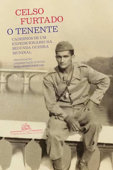 O tenente: Cadernos de um expedicionário na Segunda Guerra Mundial