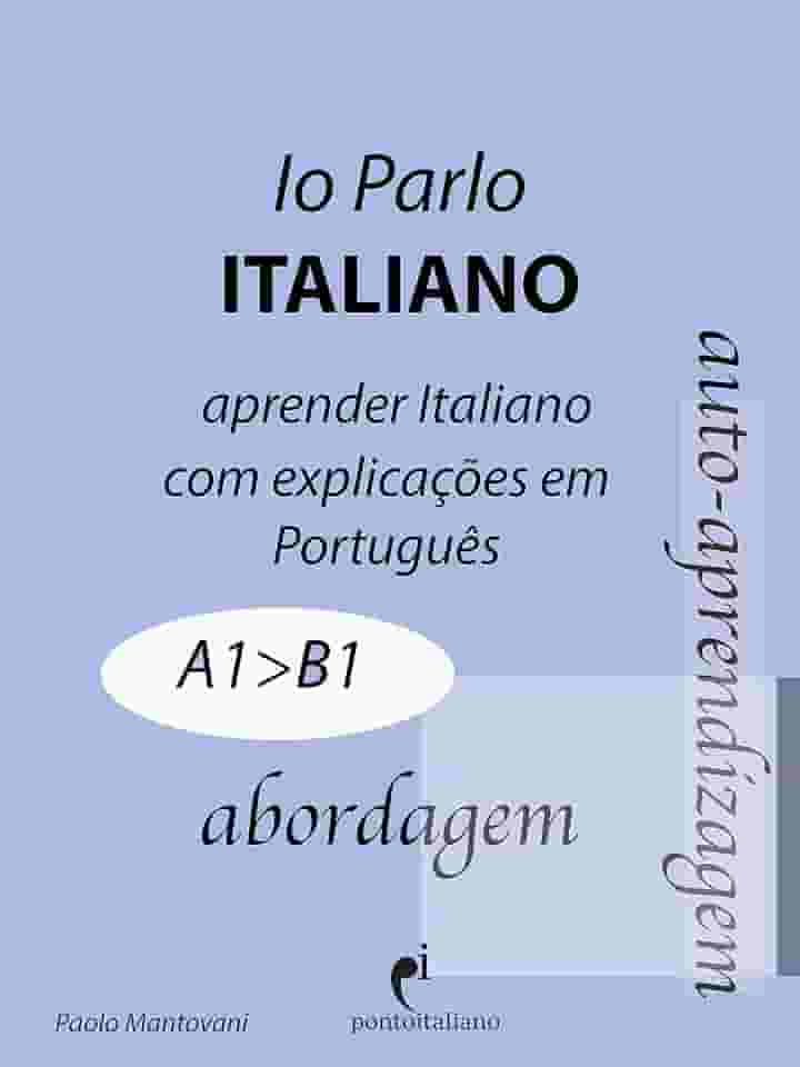 Io Parlo Italiano (abordagem): + videocorso PontoItaliano (Italian Edition)