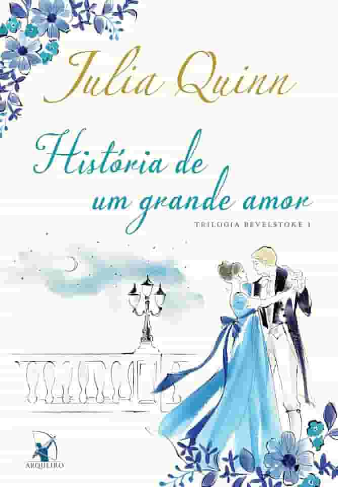 História de um grande amor (Trilogia Bevelstoke Livro 1)