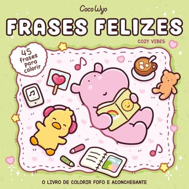 Frases felizes (Cozy Vibes) – livro de colorir Coco Wyo com frases inspiradoras para colorir