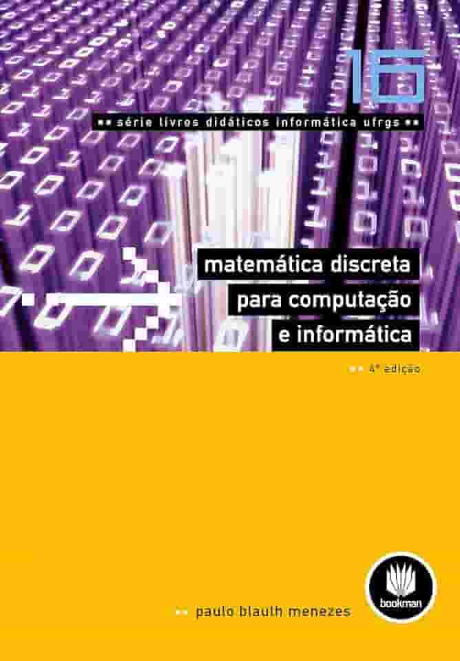 Matemática Discreta para Computação e Informática (Livros didáticos informática UFRGS Livro 16)