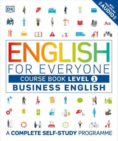 English for Everyone Business English Course Book Level 1: A Complete Self-Study Programme