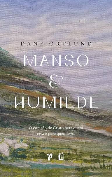 Manso e humilde: o coração de Cristo para quem peca e para quem sofre