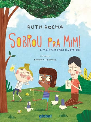 Sobrou pra mim!: E mais histórias divertidas