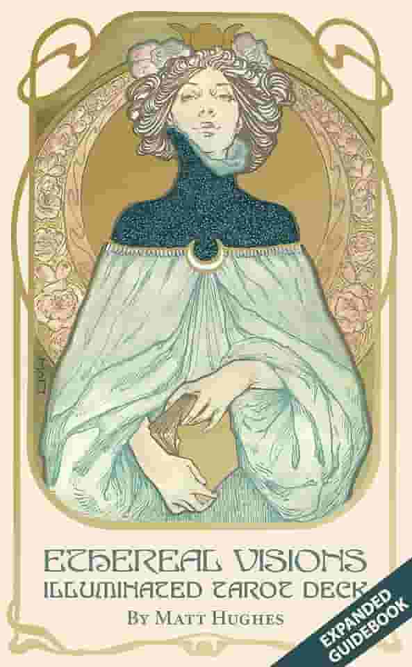 Ethereal Visions: Illuminated Tarot Deck: An Illuminated Tarot Deck