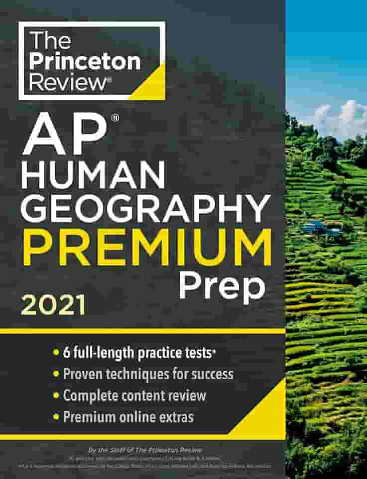 Princeton Review AP Human Geography Premium Prep, 2021: 6 Practice Tests + Complete Content Review + Strategies & Techniques (2021)