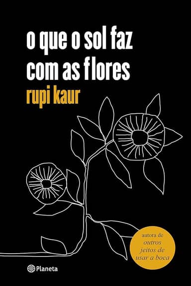 o que o sol faz com as flores: (Poesia Urbana)