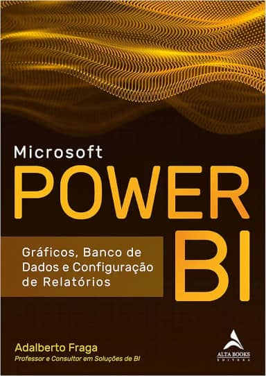 Microsoft Power BI: Gráficos, Banco de Dados e Configuração de Relatórios