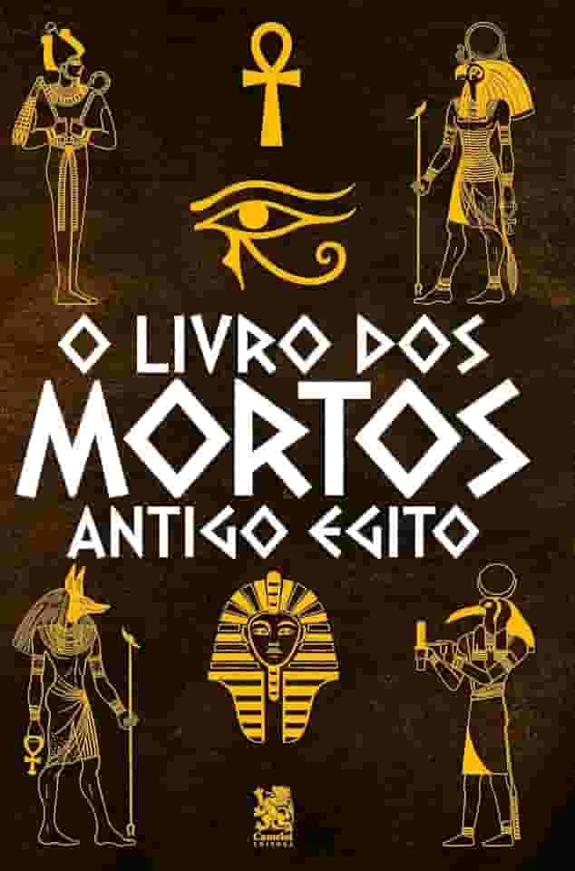 O Livro dos Mortos: Antigo Egito