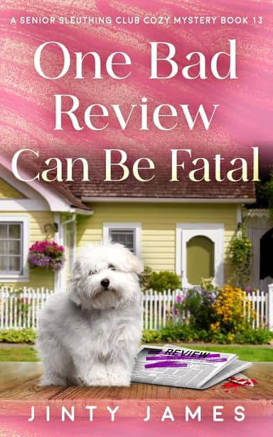 One Bad Review Can Be Fatal: A Senior Sleuthing Club Cozy Mystery Book 13 (English Edition)