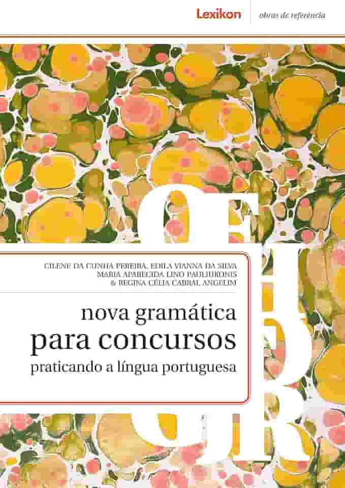 Nova Gramática Para Concursos. Praticando a Língua Portuguesa