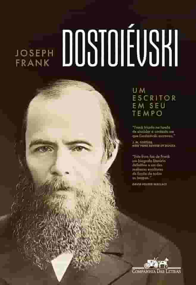 Dostoiévski: Um escritor em seu tempo