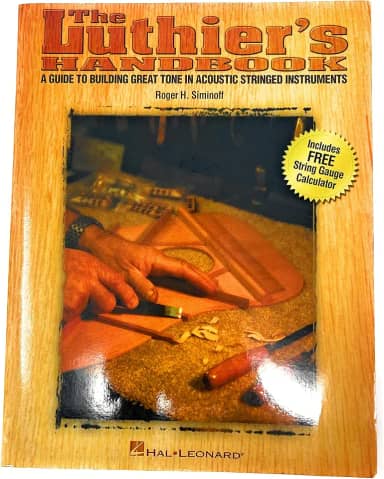 The Luthier's Handbook: A Guide to Building Great Tone in Acoustic Stringed Instruments