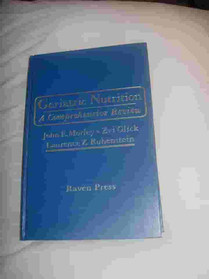 Geriatric Nutrition: A Comprehensive Review