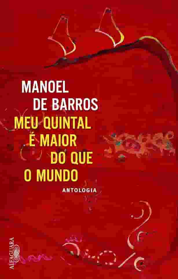 O meu quintal é maior do que o mundo