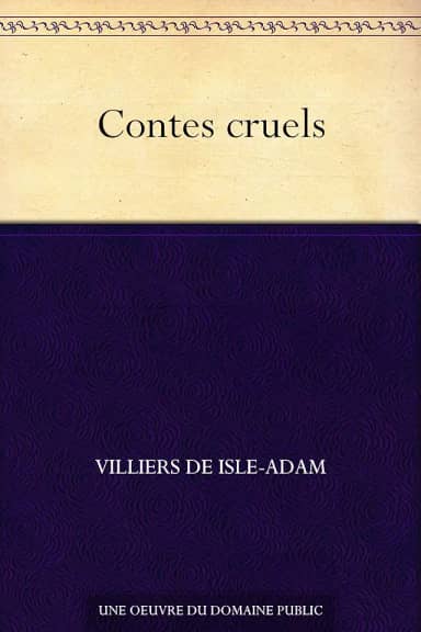 Contes cruels (French Edition)