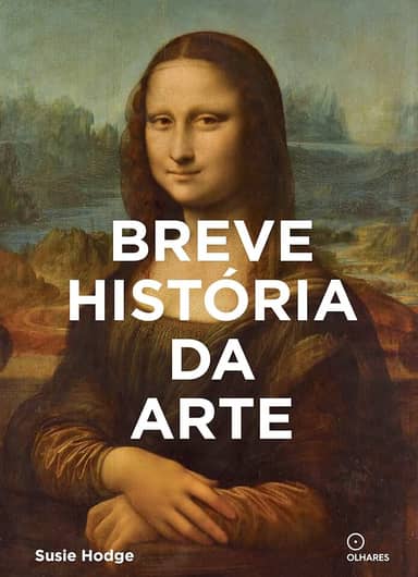 Breve historia da Arte: Um guia de bolso para os principais gêneros, obras, temas e técnicas